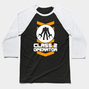 Power Loader Operator Class 2 Rated Baseball T-Shirt